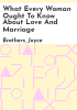 What_every_woman_ought_to_know_about_love_and_marriage