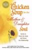 Chicken_soup_for_the_mother_and_daughter_soul