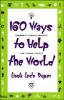 160_ways_to_help_the_world