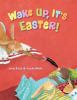 Wake_up__it_s_Easter_