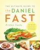 The_ultimate_guide_to_the_Daniel_fast