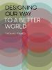 Designing_our_way_to_a_better_world
