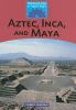 Aztec__Inca_and_Maya