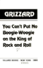 You_can_t_put_no_boogie-woogie_on_the_king_of_rock_and_roll