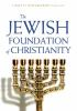 The_Jewish_foundation_of_Christianity