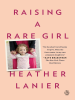 Raising_a_Rare_Girl