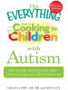 The_Everything_Guide_to_Cooking_for_Children_with_Autism