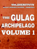 The_Gulag_Archipelago__Volume_I