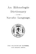 An_Ethnologic_dictionary_of_the_Navaho_language