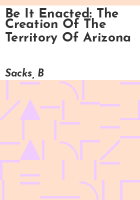 Be_it_enacted__the_creation_of_the_Territory_of_Arizona