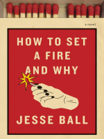 How_to_Set_a_Fire_and_Why