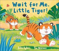 Wait_for_me__Little_Tiger_