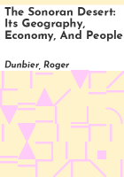 The_Sonoran_Desert__its_geography__economy__and_people