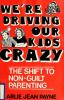 We_re_driving_our_kids_crazy