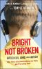 Bright_not_broken