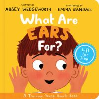 What_are_ears_for____written_by_Abbey_Wedgeworth__illustrated_by_Emma_Randall