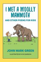 I_met_a_woolly_mammoth_and_other_poems_for_kids