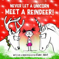 Never_let_a_unicorn_meet_a_reindeer_