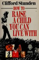 How_to_raise_a_child_you_can_live_with