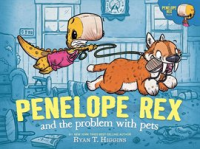 Penelope_Rex_and_the_problem_with_pets