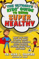 The_ultimate_kids__guide_to_being_super_healthy